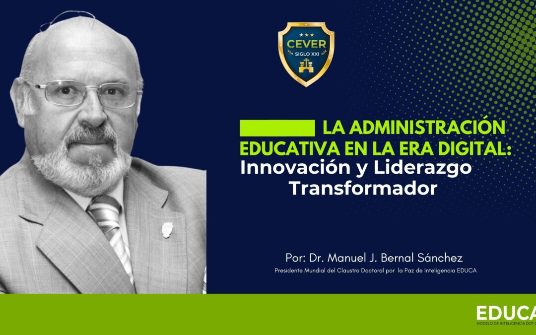 La Administración Educativa en la Era Digital: Innovación y Liderazgo Transformador