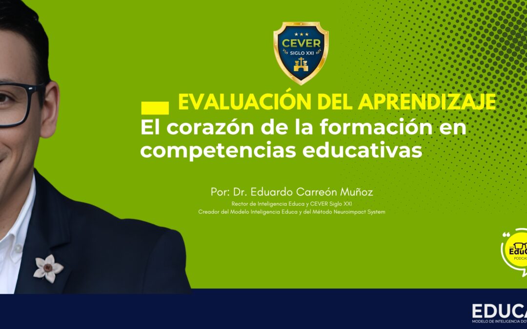 Evaluación del aprendizaje: El corazón de la formación en competencias educativas